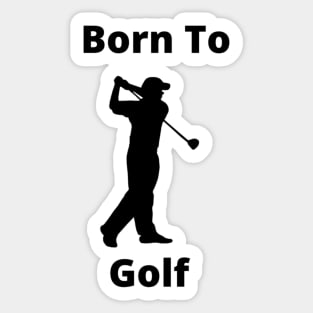 Born to Golf Design Sticker